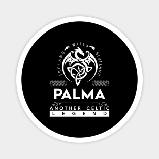 Palma Name T Shirt - Another Celtic Legend Palma Dragon Gift Item Magnet